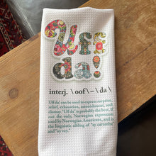 Load image into Gallery viewer, Uff Da Definition Towel
