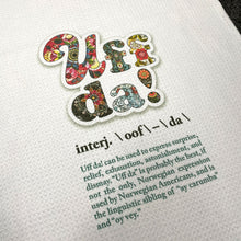 Load image into Gallery viewer, Uff Da Definition Towel
